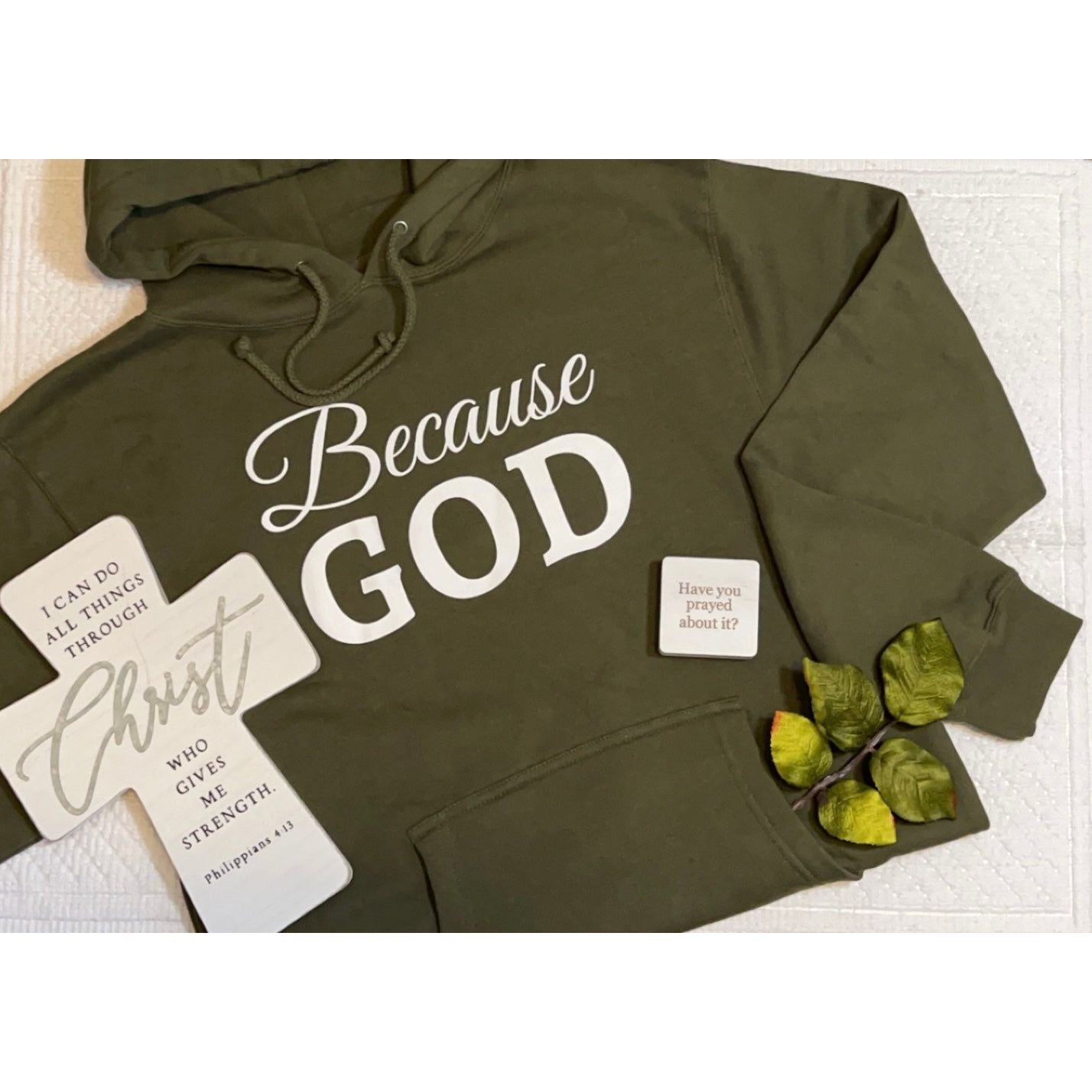 Because God Sweatshirt (Premium Greene)