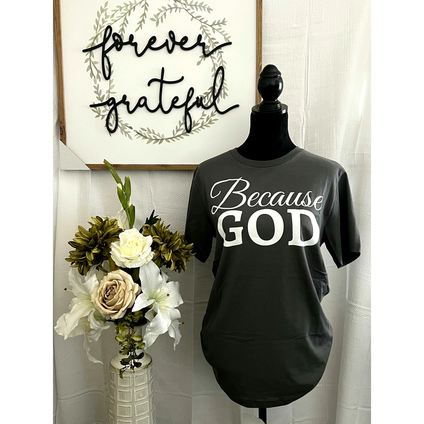 Because God Shirt - Cement Gray