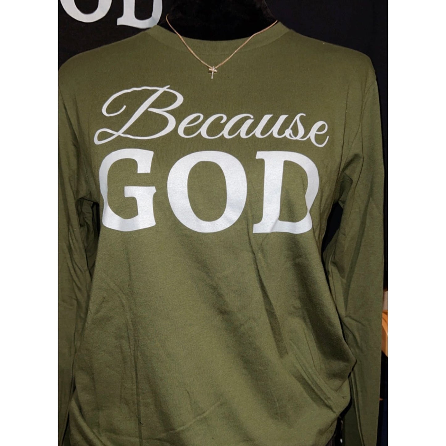 Because God - Long Sleeve - Olive Green