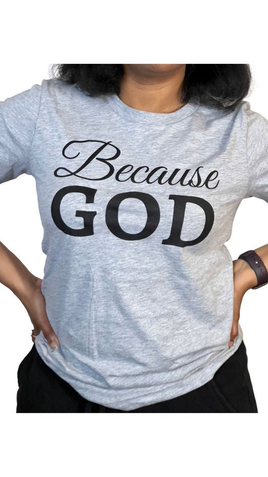 Because God - Athletic Gray
