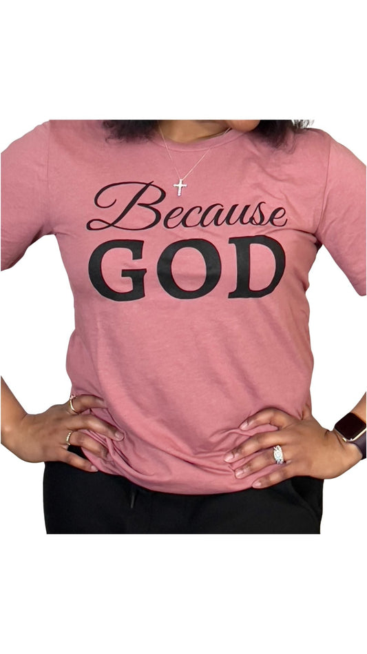 Because God - Mauve & Black