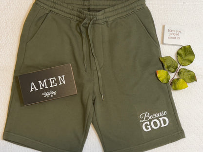 Because God Sweat Shorts (Premium Greene)