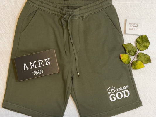 Because God Sweat Shorts (Premium Greene)