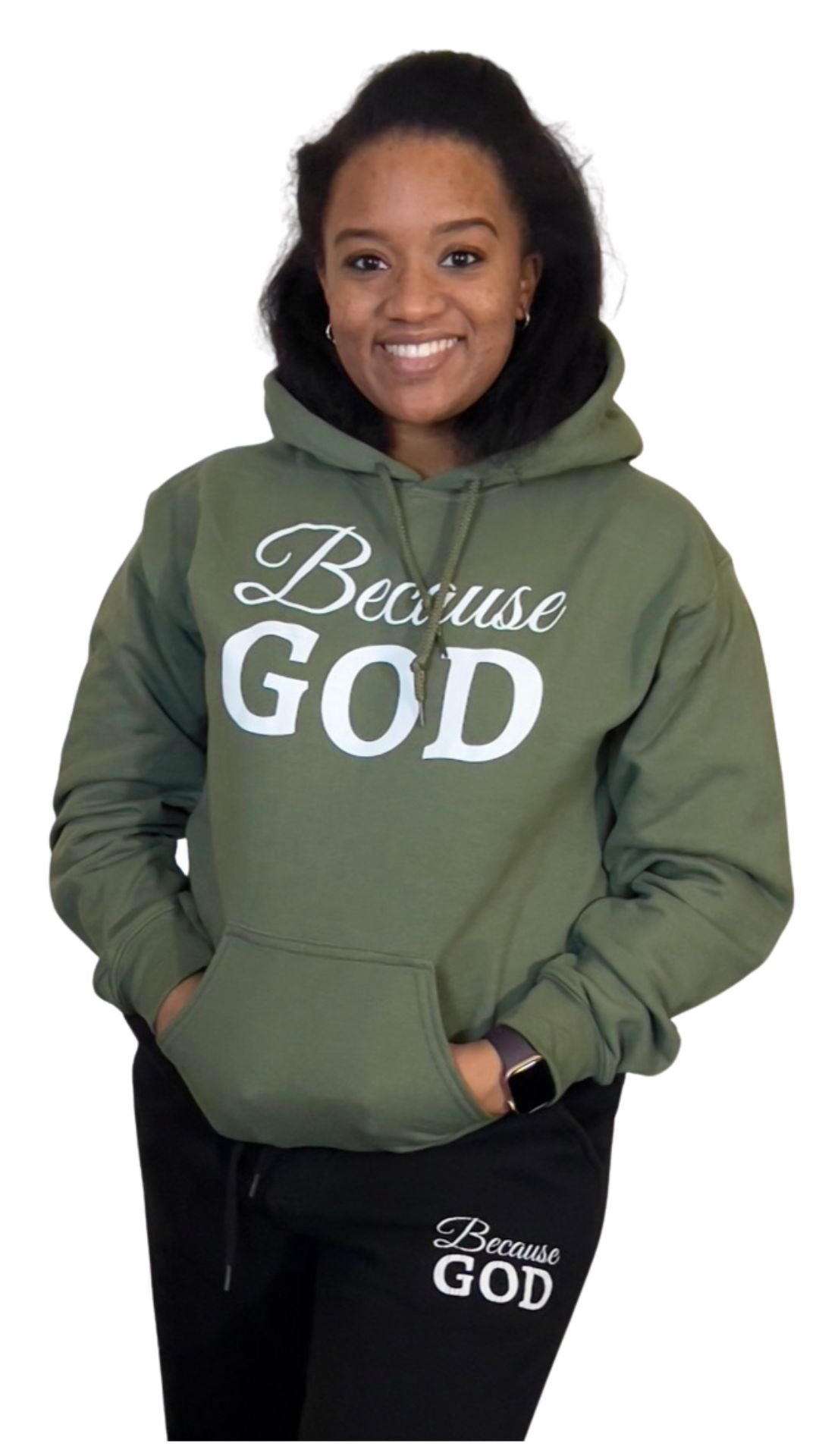 Green Because God Hoodie SweatShirt