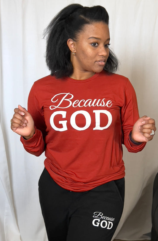 Orange Because God Long Sleeve Shirt