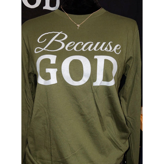 GREENE (Because God - Long Sleeve)