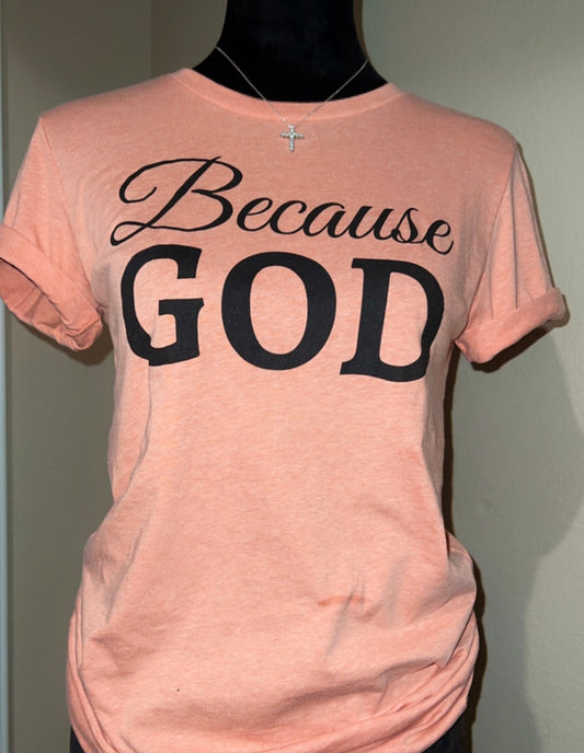Because God Shirt - Sunset