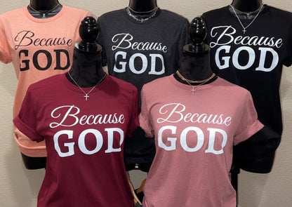 Because God Shirt - Sunset